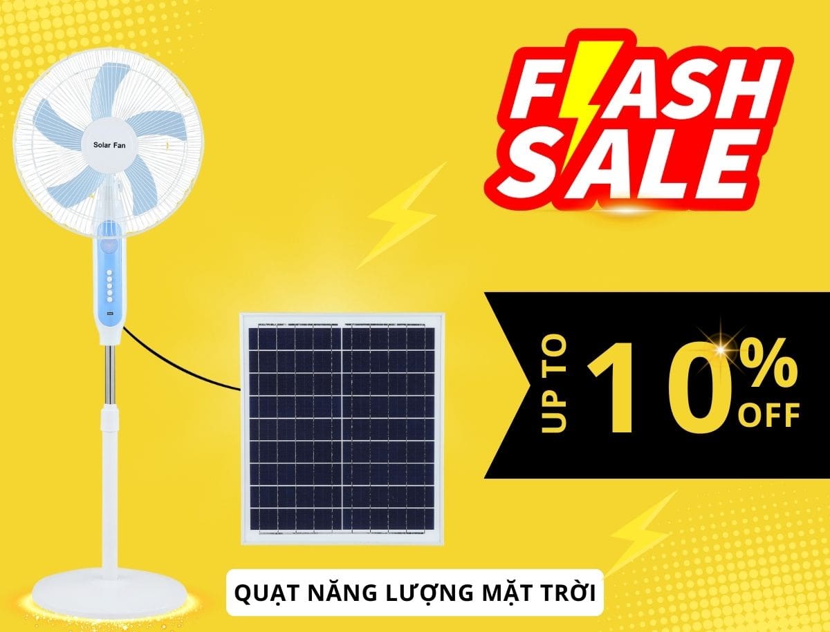 ĐÓN HÈ CÙNG ƯU ĐÃI - GIẢM GIÁ ĐẾN 10% CHO QUẠT NĂNG LƯỢNG MẶT TRỜI