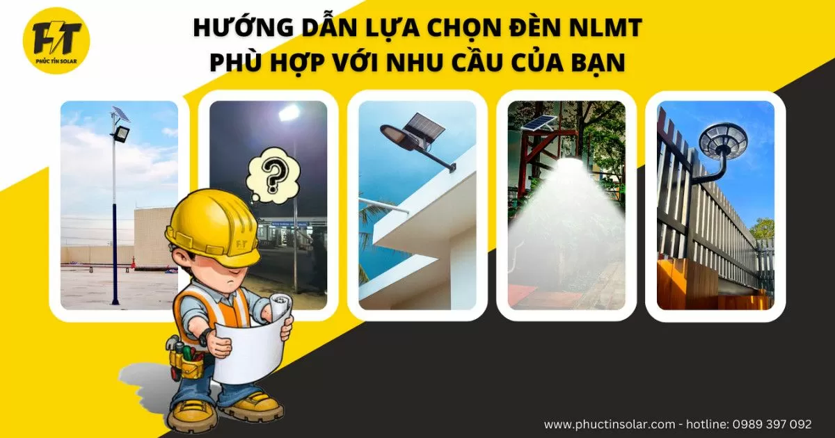 Hướng dẫn chọn đèn năng lượng mặt trời phù hợp với nhu cầu của bạn